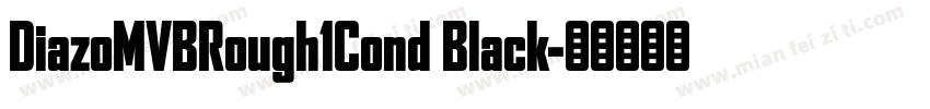 DiazoMVBRough1Cond Black字体转换